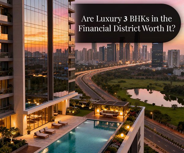 Luxury 3 BHKs in Financial District