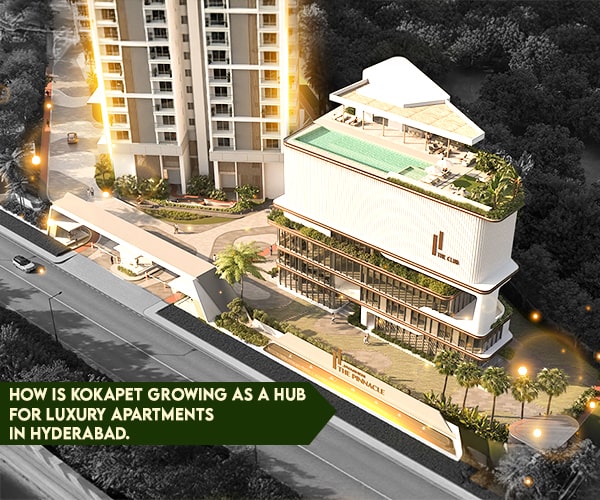 How is Kokapet Growing as a hub for Luxury Apartments in Hyderabad