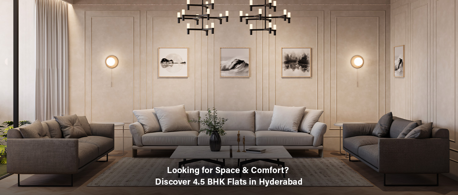 4.5 BHK Flats in Hyderabad