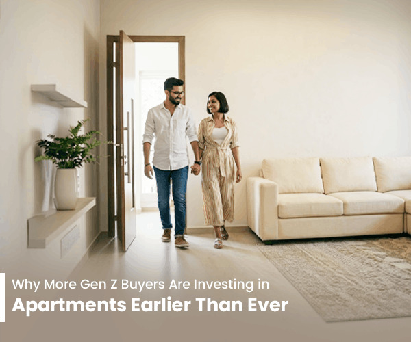 Why More Gen Z Buyers Are Investing in Apartments Earlier Than Ever